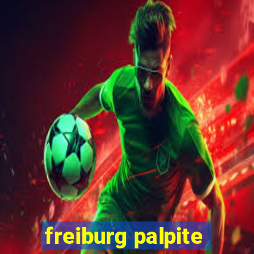 freiburg palpite